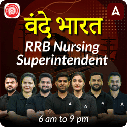 वंदे भारत  RRB Nursing Superintendent 2024 | Online Live Classes by Adda 247